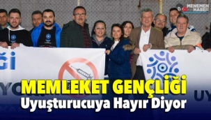 Memleket Gençliği Menemen'de Uyuşturucuya Hayır Dedi