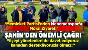 Memleket Partisi’nden Menemenspor’a Moral Ziyareti