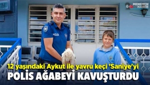 12 yaşındaki Aykut ile yavru keçi 'Saniye'yi, polis kavuşturdu