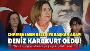 Deniz Karakurt CHP'den Menemen Belediye Başkan Adayı oldu