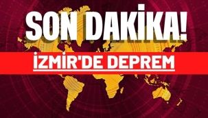 İzmir'de son dakika şiddetli deprem!
