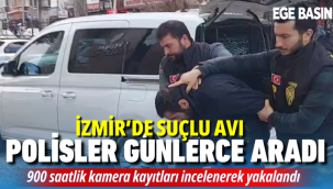 Menemen'de suçlu avı: 900 saatlik kamera kayıtları incelenerek yakalandı