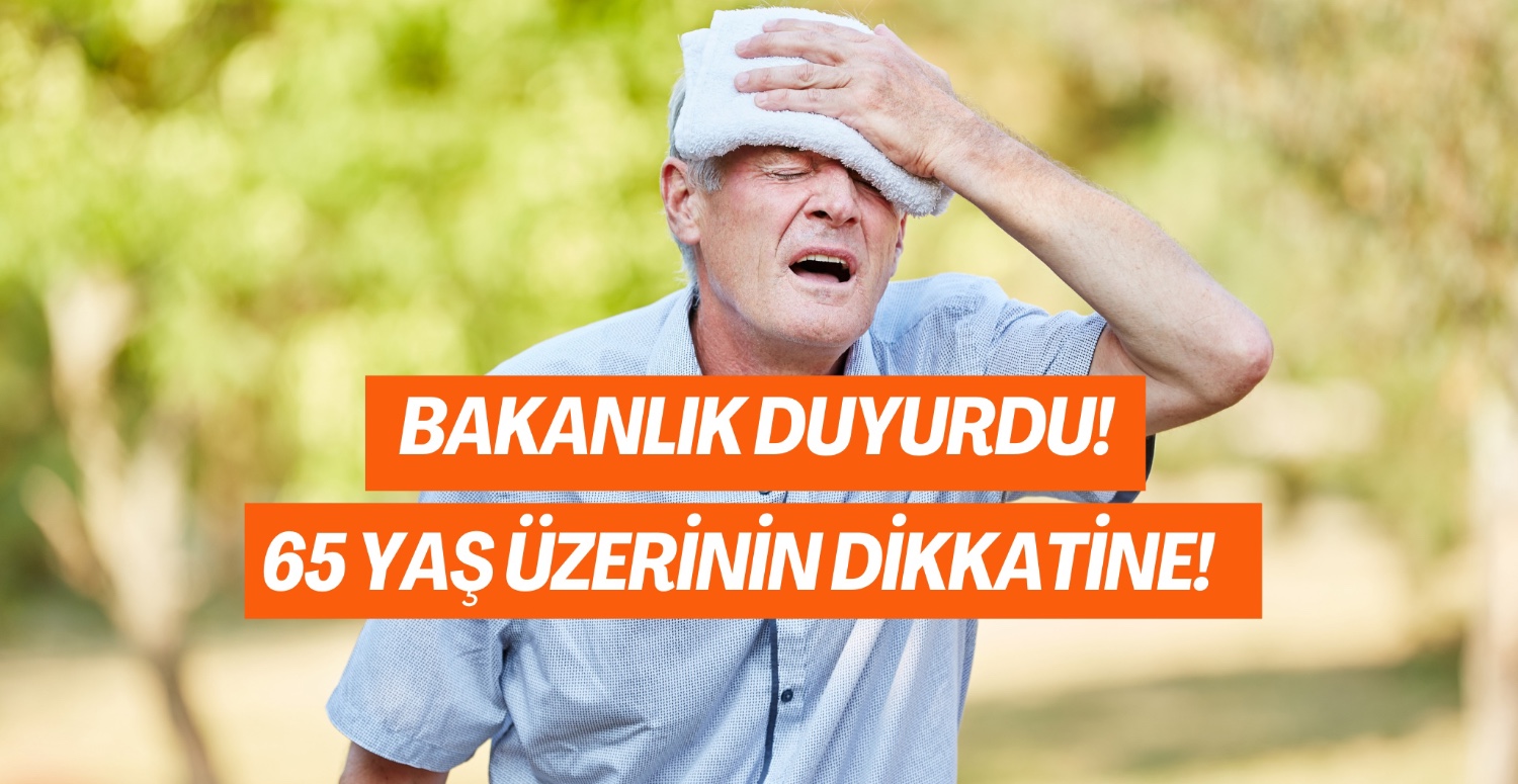 İstanbul, İzmir, Ankara, Antalya, Şanlıurfa ve 20 ile uyarı! 65 yaş üzeri sakın dışarı adım atmasın
