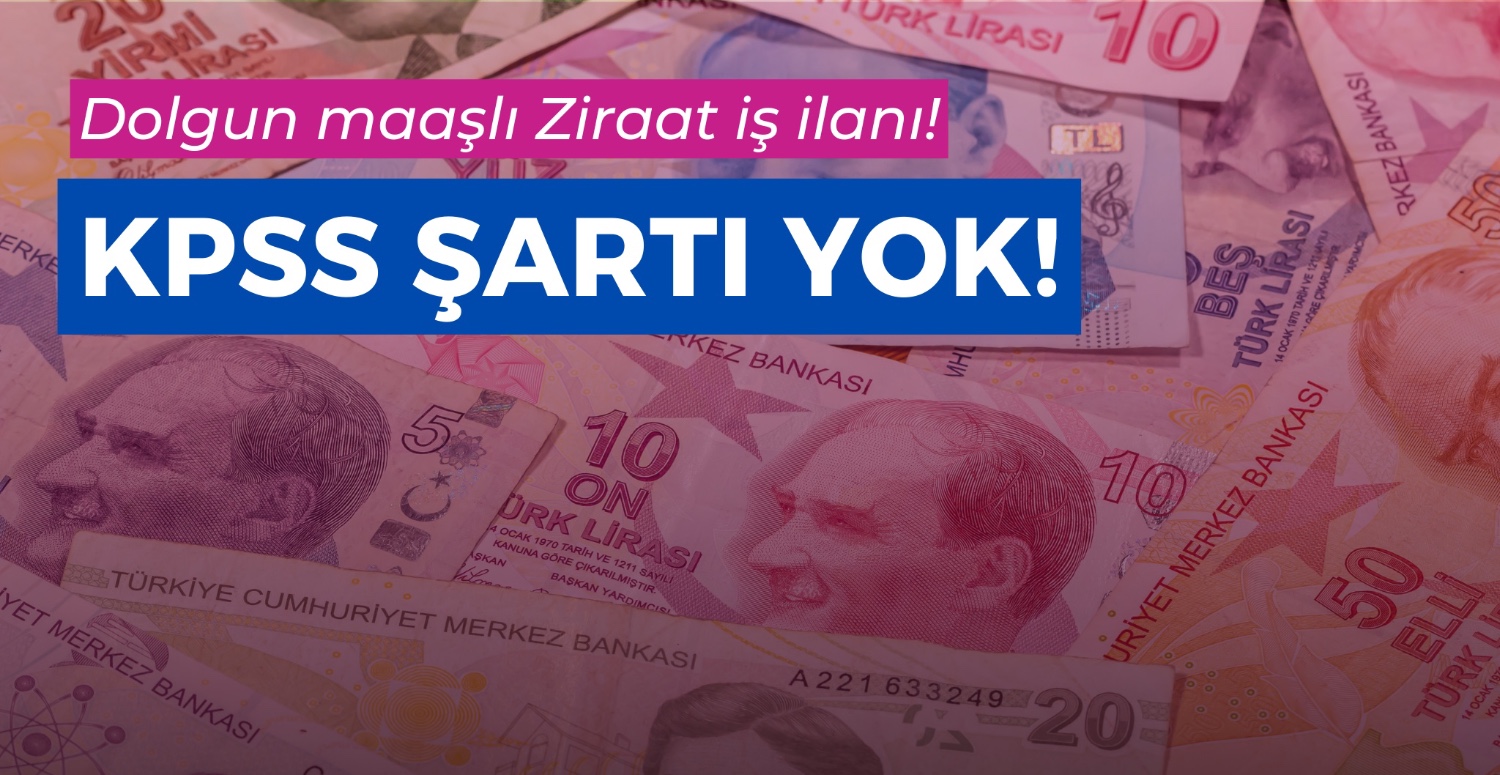 Ziraat Bankası yüksek maaşlı personel alımı başladı! KPSS şartsız, üniversite mezunlarına iş kapısı açıldı