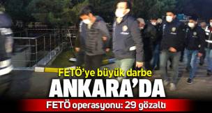 Ankara'da FETÖ operasyonu: 29 gözaltı